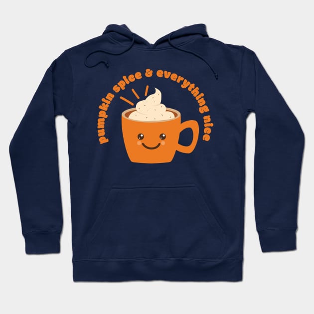 Pumpkin Spice and Everything Nice Hoodie by Gestalt Imagery